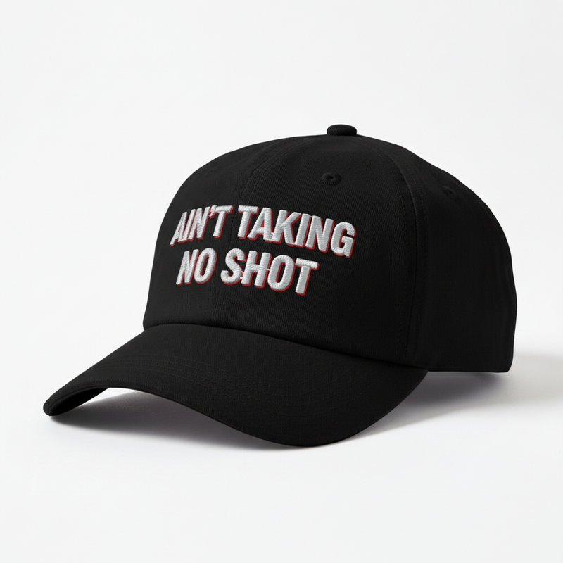 AIN'T TAKING NO SHOT ball cap - Doug West Merch