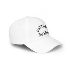Ain't Taking No Shot Baseball Cap